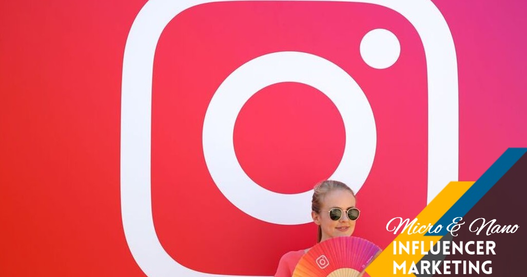 Instagram Micro and Nano influencer marketing